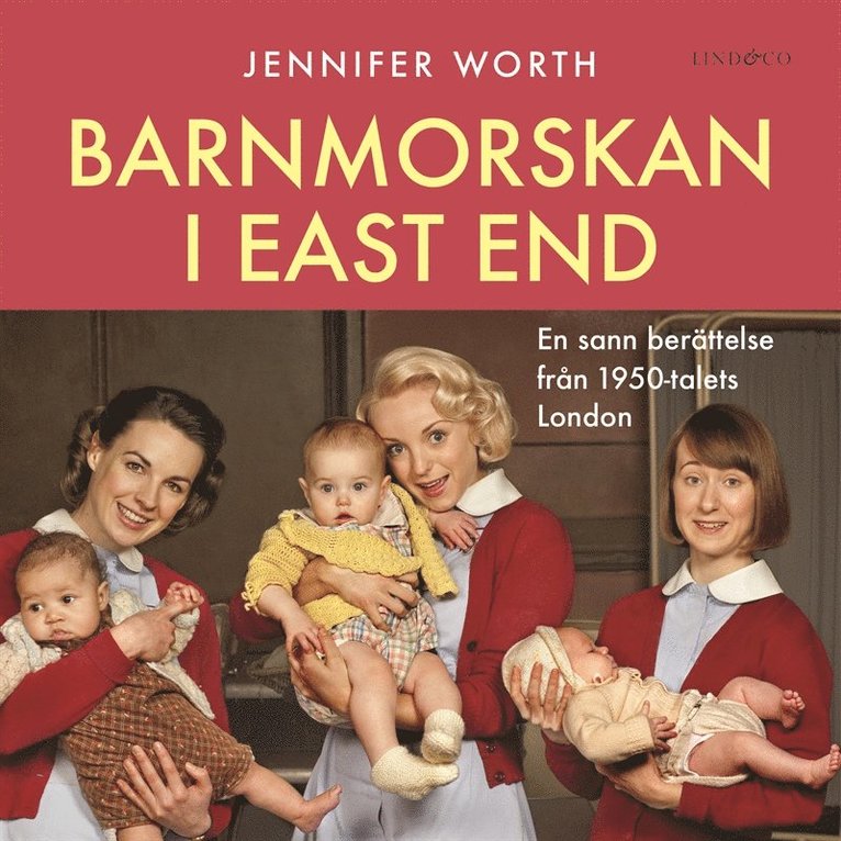 Jennifer Worth - Barnmorskan i East End: Del 2, Ljudbok