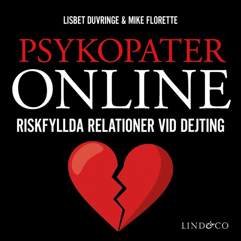 Lisbet Duvringe, Mike Florette - Psykopater online : riskfyllda relationer vid dejting, Ljudbok