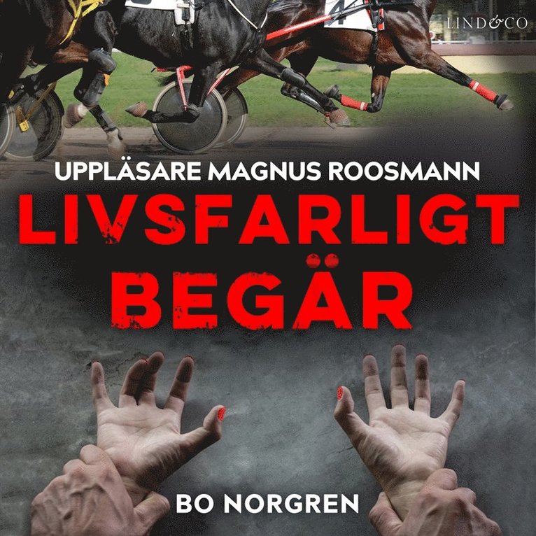 Bo Norgren - Livsfarligt begär, Ljudbok