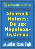 Sherlock Holmes: ventyret med de sex Napoleonbysterna ? terutgivning av text frn 1930