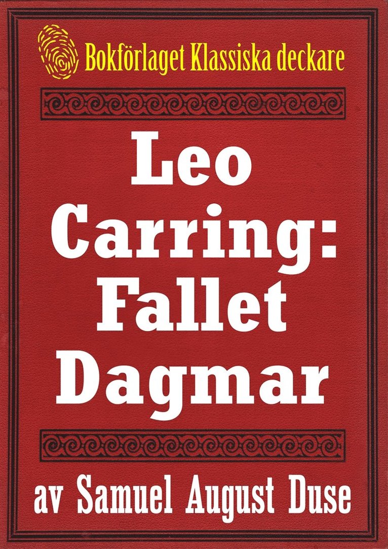 S. A. Duse, Mikael Jägerbrand - Leo Carring: Fallet Dagmar. Återutgivning av text från 1935, E-bok