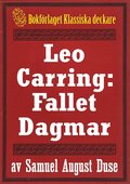 Leo Carring: Fallet Dagmar. �terutgivning av text fr�n 1935