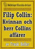 Filip Collin: Kvinnan och herr Collins aff�rer. �terutgivning av text fr�n 1949