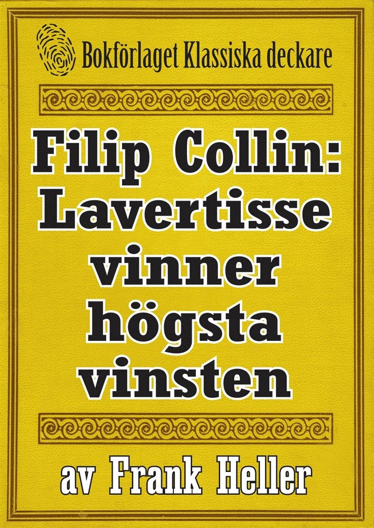 Frank Heller, Mikael Jägerbrand - Filip Collin: Lavertisse vinner högsta vinsten. Återutgivning av text från 1949, E-bok