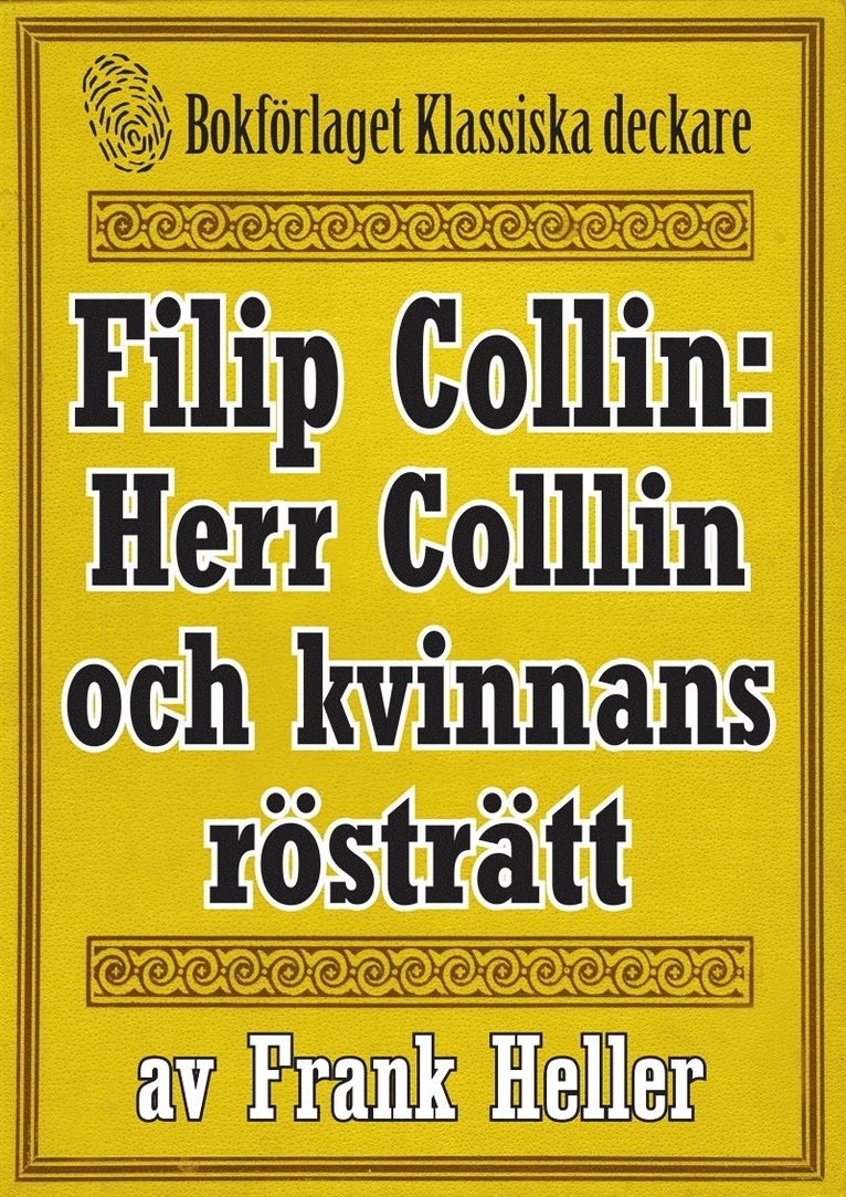 Frank Heller, Mikael Jägerbrand - Filip Collin: Herr Collin och kvinnans rösträtt. Återutgivning av text från 1949, E-bok