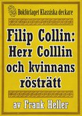 Filip Collin: Herr Collin och kvinnans r�str�tt. �terutgivning av text fr�n 1949