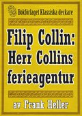 Filip Collin: Herr Colins ferieagentur. �terutgivning av text fr�n 1949