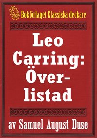Leo Carring: Överlistad. Återutgivning av minitext från 1932.