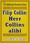 Filip Collin: Herr Collins alibi. �terutgivning av text fr�n 1935