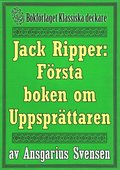 Jack Uppsprttaren: terutgivning av vrldens frsta bok om Jack the Ripper frn 1889