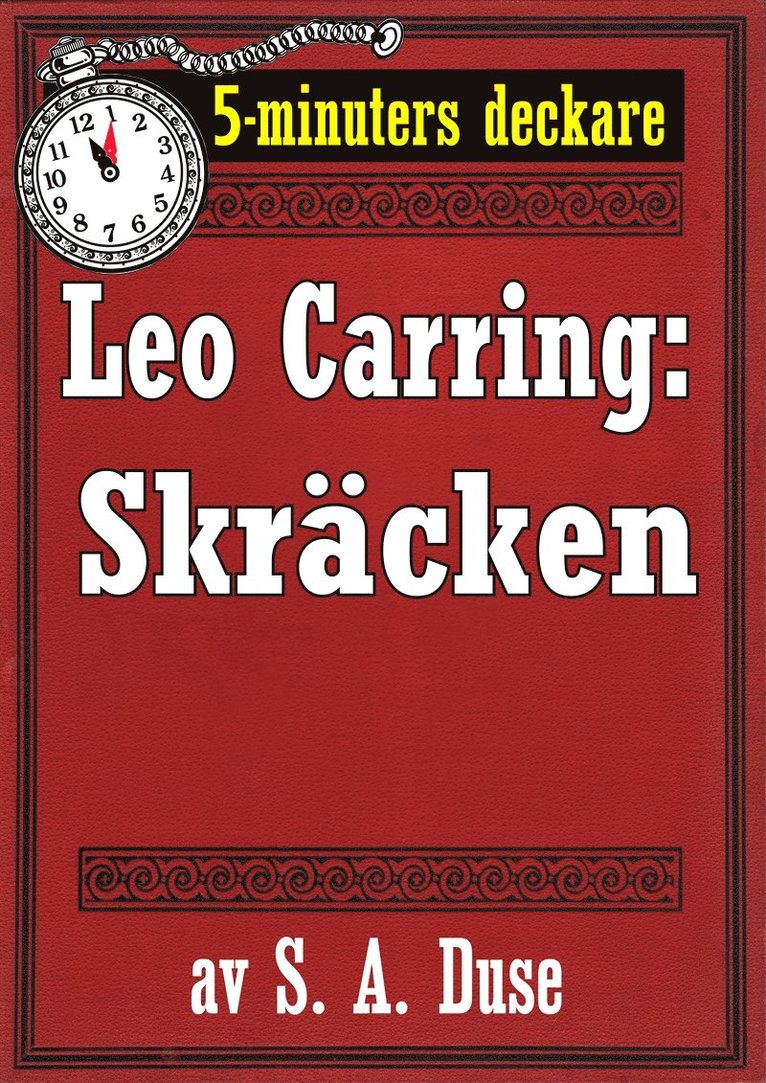 S. A. Duse, Mikael Jägerbrand - 5-minuters deckare. Leo Carring: Skräcken. Återutgivning av text från 1926, E-bok