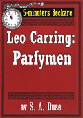 5-minuters deckare. Leo Carring: Parfymen. Berttelse. terutgivning av text frn 1926