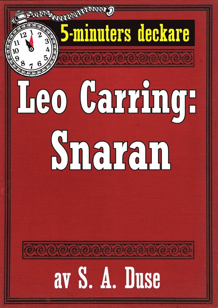 S. A. Duse, Mikael Jägerbrand - 5-minuters deckare. Leo Carring: Snaran. Återutgivning av text från 1926, E-bok