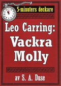 5-minuters deckare. Leo Carring: Vackra Molly. Detektivhistoria. terutgivning av text frn 1926