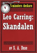 5-minuters deckare. Leo Carring: Skandalen. Detektivberttelse.  terutgivning av text frn 1926