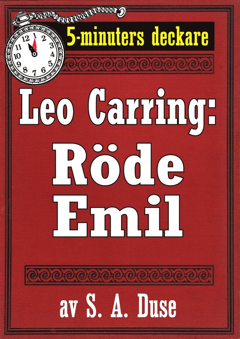 S. A. Duse, Mikael Jägerbrand - 5-minuters deckare. Leo Carring: Röde Emil. Detektivhistoria. Återutgivning av text från 1916, E-bok
