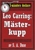 5-minuters deckare. Leo Carring: En msterkupp. Detektivhistoria. terutgivning av text frn 1916