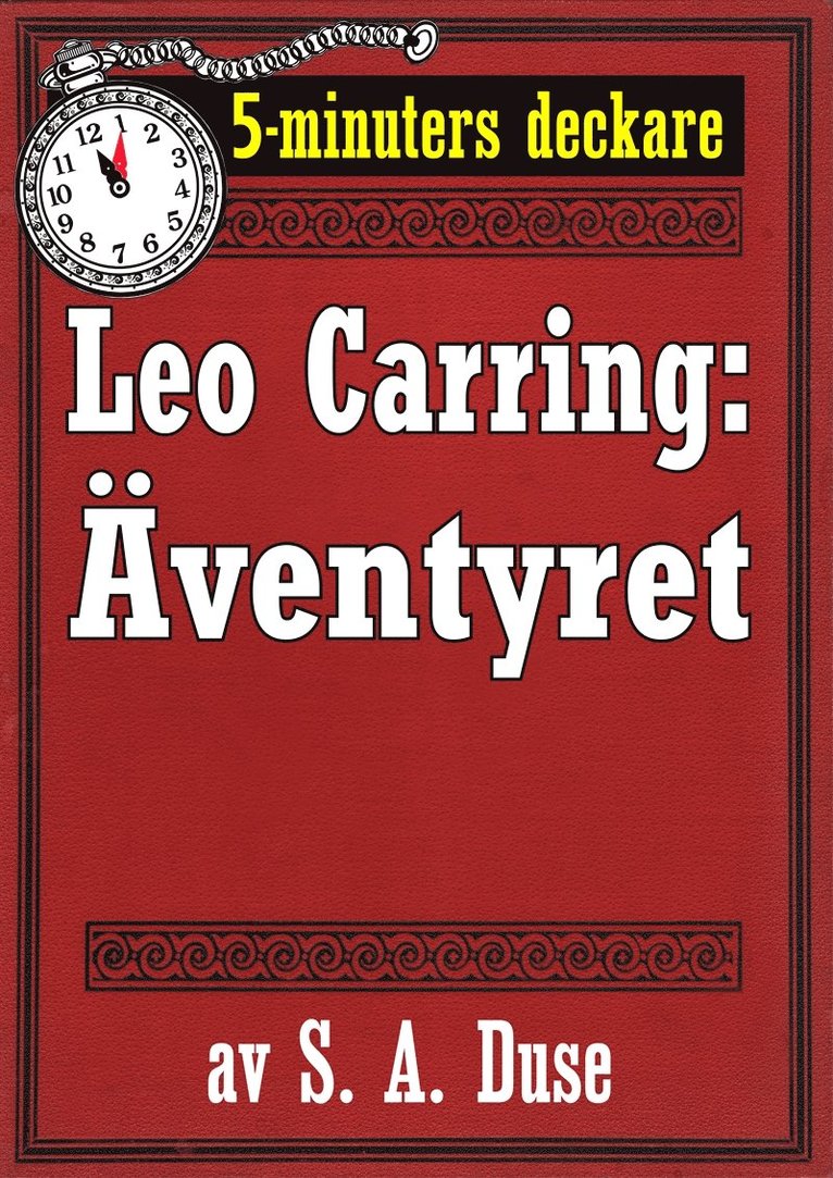 S. A. Duse, Mikael Jägerbrand - 5-minuters deckare. Leo Carring: Äventyret. Berättelse. Återutgivning av text från 1926, E-bok