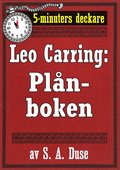 5-minuters deckare. Leo Carring: Plnboken. En historia. terutgivning av text frn 1917 