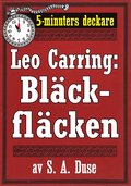 5-minuters deckare. Leo Carring: Blckflcken. Detektivberttelse. terutgivning av text frn 1927
