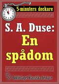 5-minuters deckare. S. A. Duse: En spdom. Berttelse. terutgivning av text frn 1926