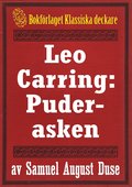 Leo Carring: Puderasken. Detektivhistoria. terutgivning av text frn 1916