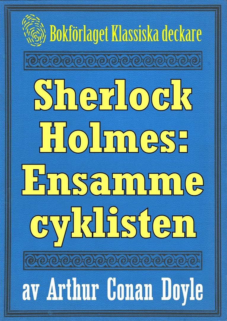 Conan Doyle, Mikael Jägerbrand - Sherlock Holmes: Äventyret med den ensamme cyklisten – Återutgivning av text från 1926, E-bok