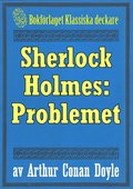 Sherlock Holmes: Problemet ? terutgivning av text frn 1911
