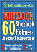 Faktabok: De 60 Sherlock Holmes-berttelserna. Allt du behver veta om titlar och rtal 