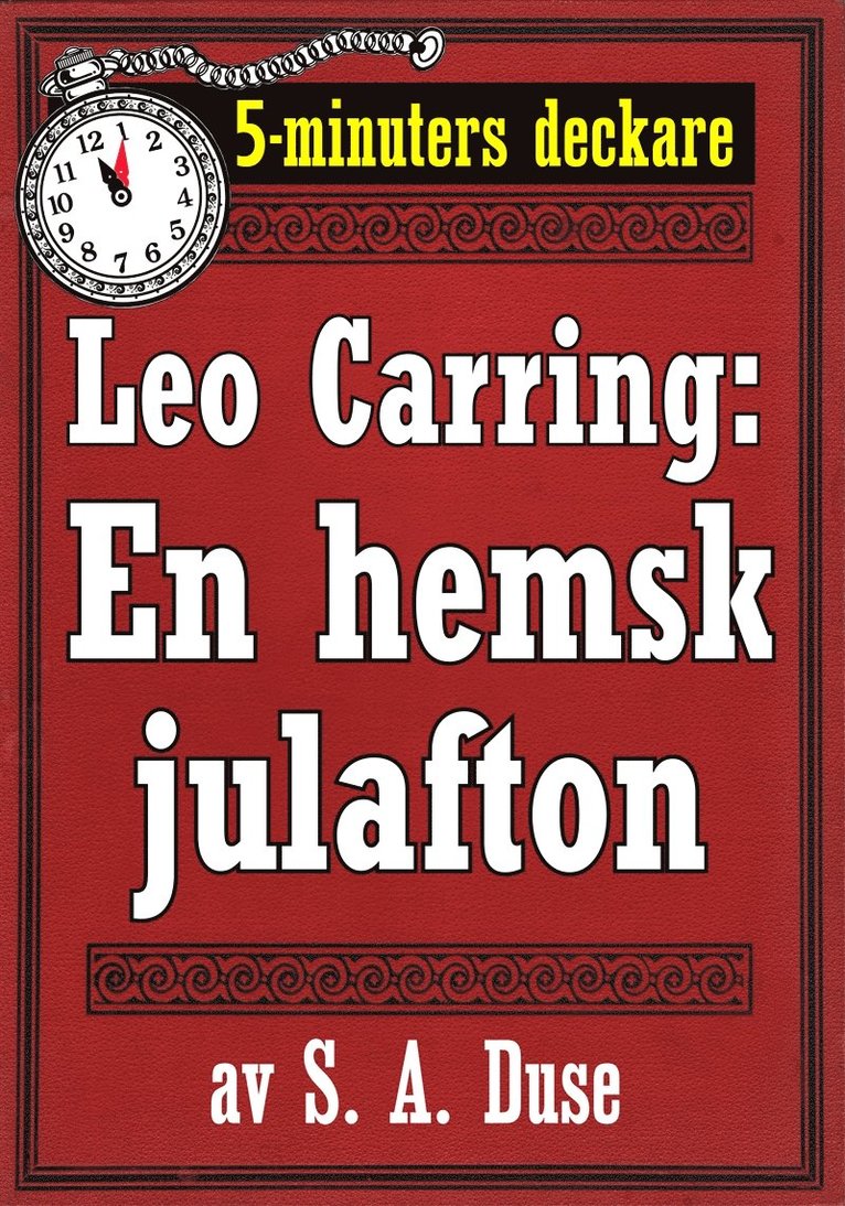 S. A. Duse, Mikael Jägerbrand - 5-minuters deckare. Leo Carring: En hemsk julafton. Återutgivning av text från 1927, E-bok