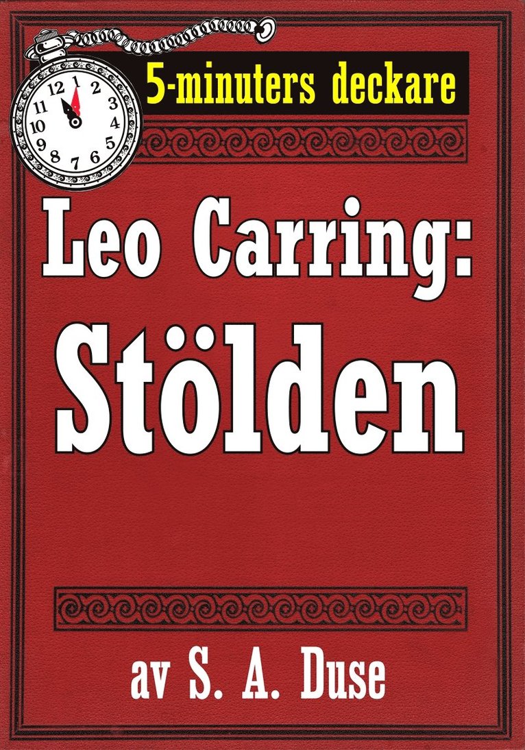 S. A. Duse, Mikael Jägerbrand - 5-minuters deckare. Leo Carring: Stölden. Detektivhistoria. Återutgivning av text från 1927, E-bok
