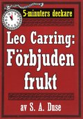 5-minuters deckare. Leo Carring: Frbjuden frukt. terutgivning av text frn 1927