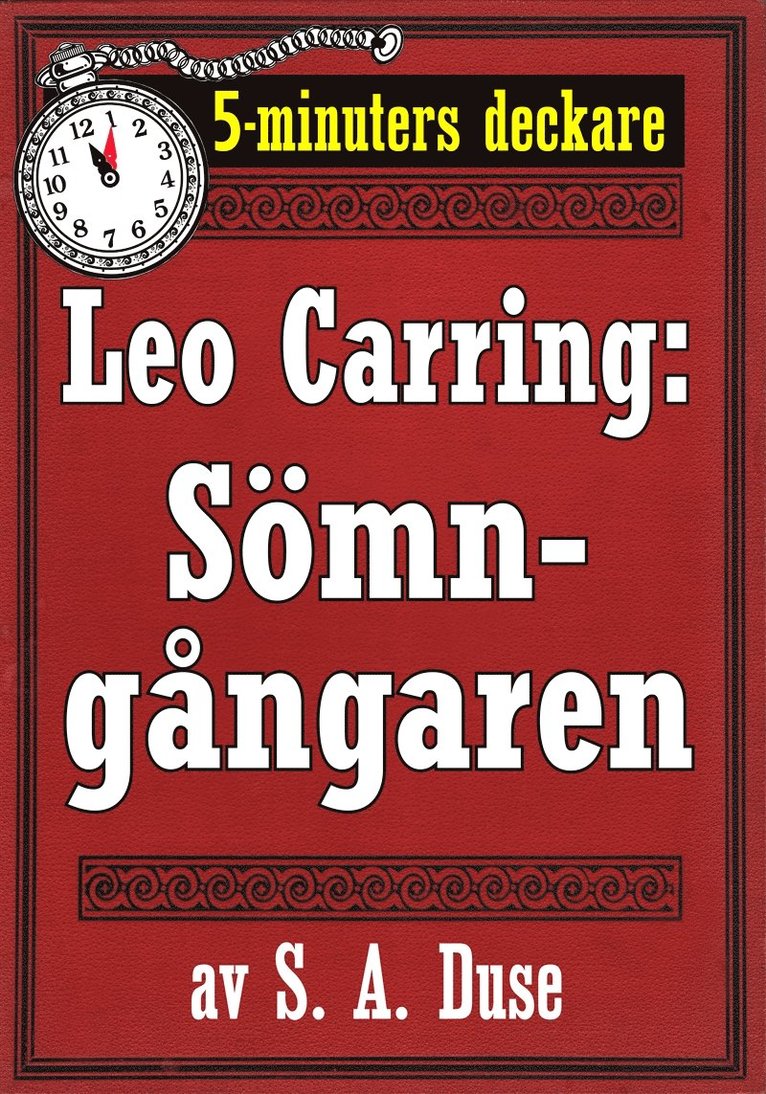 S. A. Duse, Mikael Jägerbrand - 5-minuters deckare. Leo Carring: Sömngångaren. Detektivhistoria. Återutgivning av text från 1927, E-bok