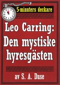 5-minuters deckare. Leo Carring: Den mystiske hyresgsten. Kriminalberttelse. terutgivning av text frn 1927