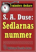 5-minuters deckare. S. A. Duse: Sedlarnas nummer. En detektivhistoria. Återutgivning av text från 1926