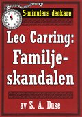 5-minuters deckare. Leo Carring: Familjeskandalen. Ocks en detektivhistoria. terutgivning av text frn 1918