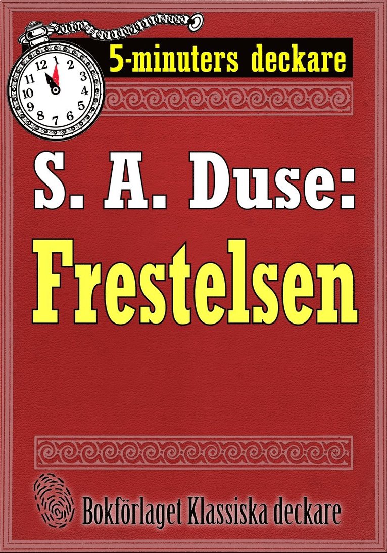 S. A. Duse, Mikael Jägerbrand - 5-minuters deckare. S. A. Duse: Frestelsen. Berättelse. Återutgivning av text från 1915, E-bok