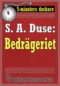 5-minuters deckare. S. A. Duse: Bedrgeriet. En historia. terutgivning av text frn 1916