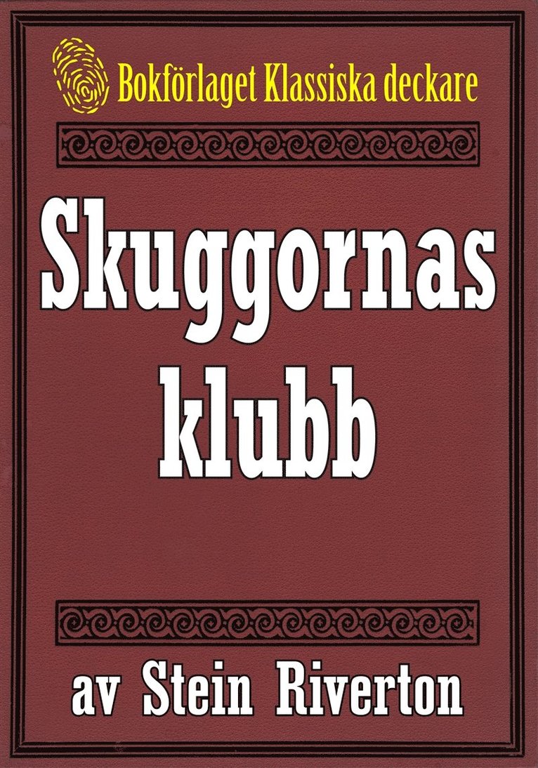Stein Riverton, Mikael Jägerbrand - Stein Riverton: Skuggornas klubb. Återutgivning av text från 1918, E-bok