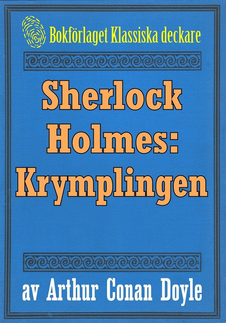 A. Conan Doyle, Mikael Jägerbrand - Sherlock Holmes: Äventyret med krymplingen – Återutgivning av text från 1911, E-bok