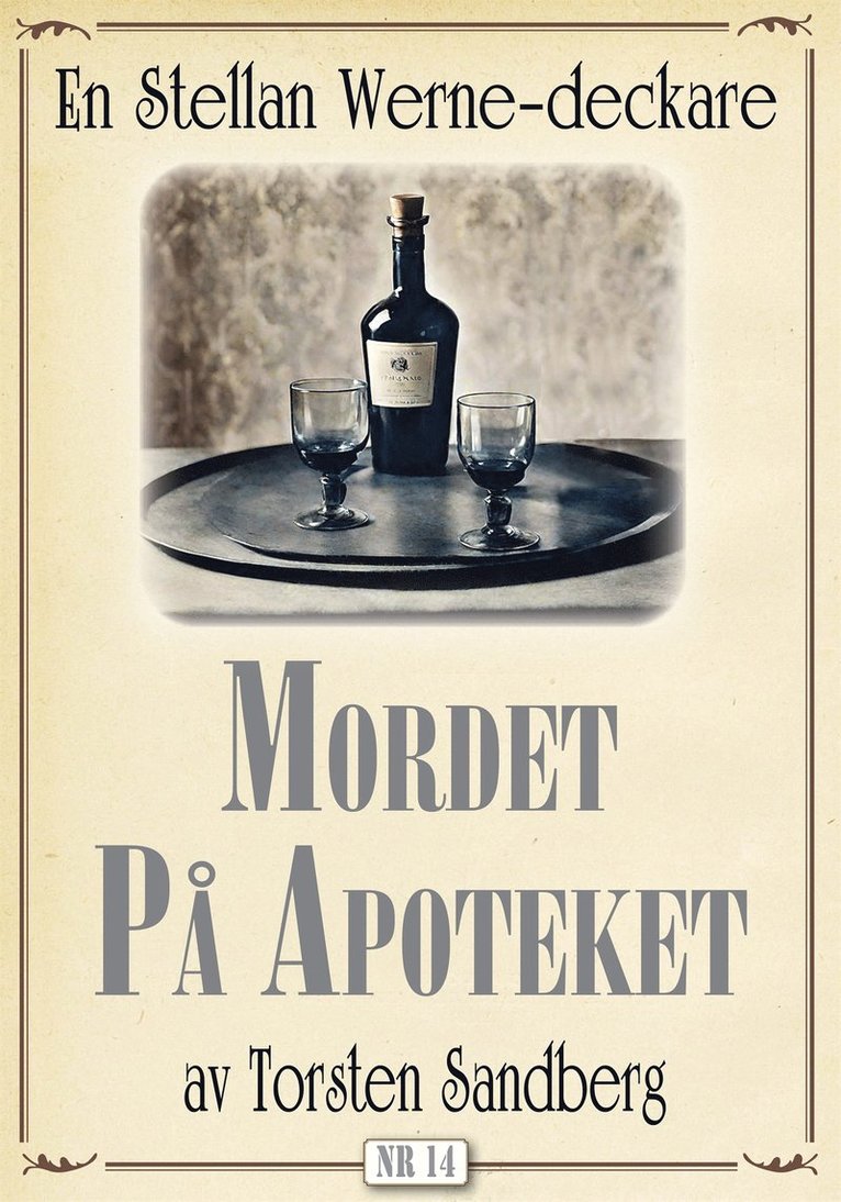 Torsten Sandberg, Mikael Jägerbrand - Mordet på apoteket. Stellan Werne-deckare nr 14. Återutgivning av text från 1939, E-bok