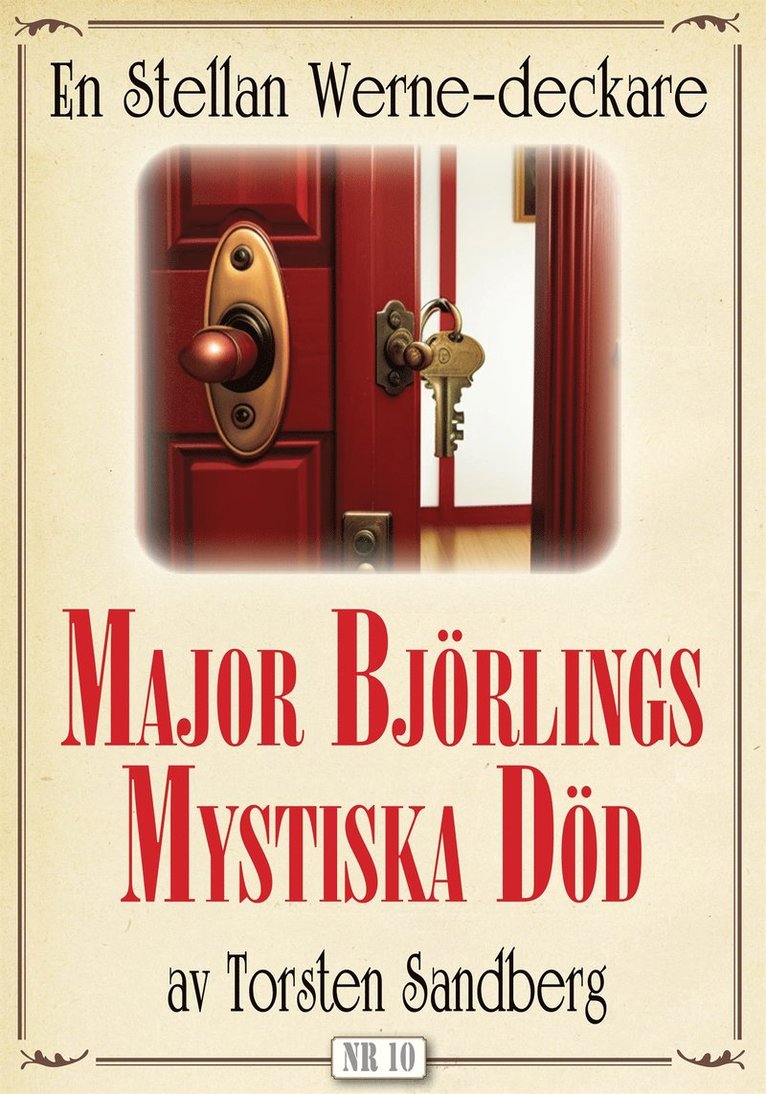 Torsten Sandberg, Mikael Jägerbrand - Major Björlings död. Stellan Werne-deckare nr 10. Återutgivning av text från 1937, E-bok