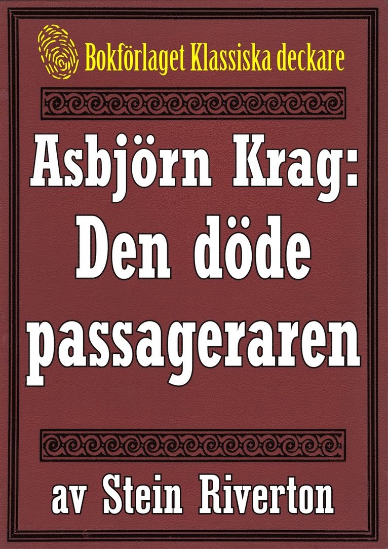 Stein Riverton, Mikael Jägerbrand - Asbjörn Krag: Den döde passageraren. Återutgivning av text från 1914, E-bok
