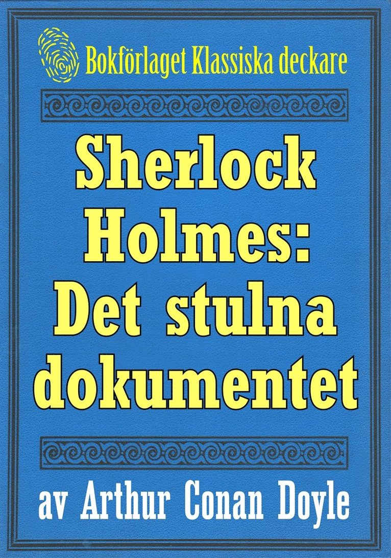 A. Conan Doyle, Mikael Jägerbrand - Sherlock Holmes: Äventyret med det stulna dokumentet – Återutgivning av text från 1911, E-bok