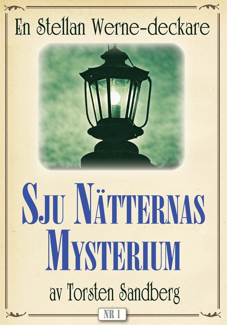 Torsten Sandberg, Mikael Jägerbrand - De sju nätternas mysterium. Stellan Werne-deckare nr 1. Återutgivning av bok från 1933, E-bok