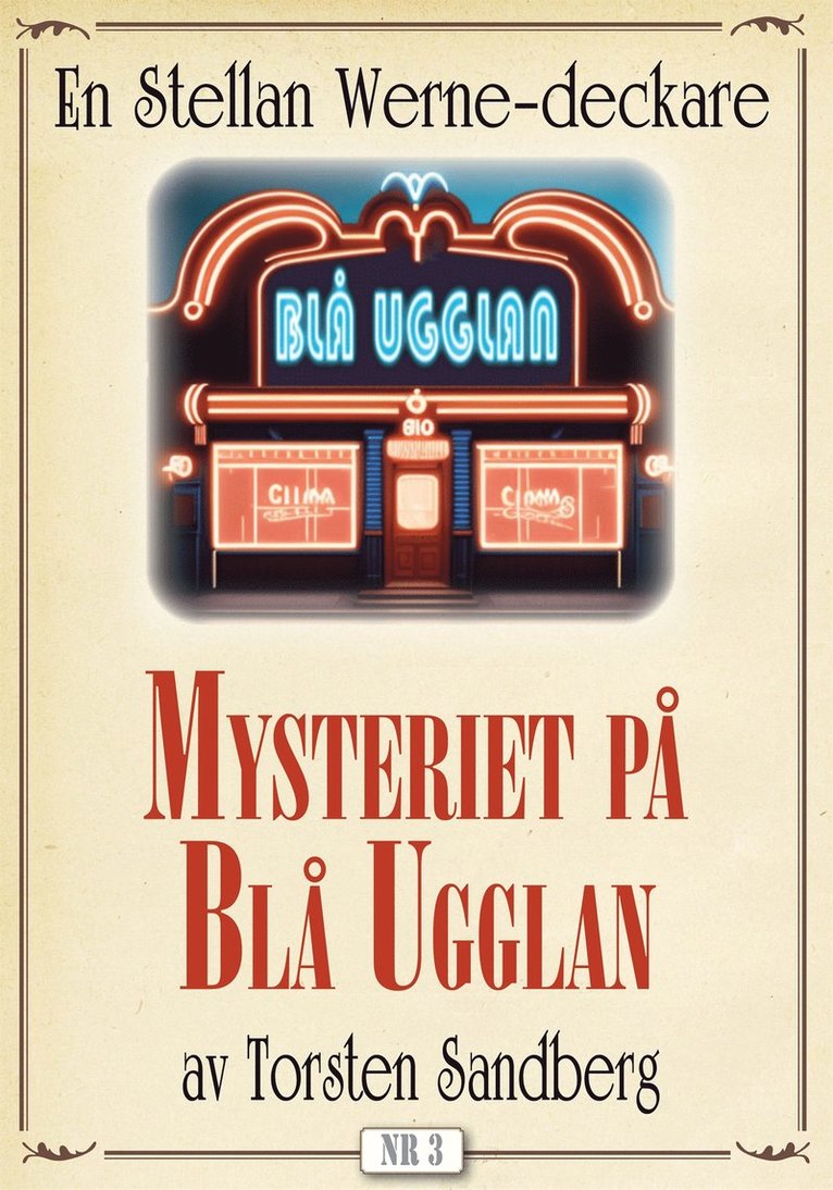 Torsten Sandberg, Mikael Jägerbrand - Mysteriet på »Blå ugglan». Stellan Werne-deckare nr 3. Återutgivning av bok från 1935, E-bok
