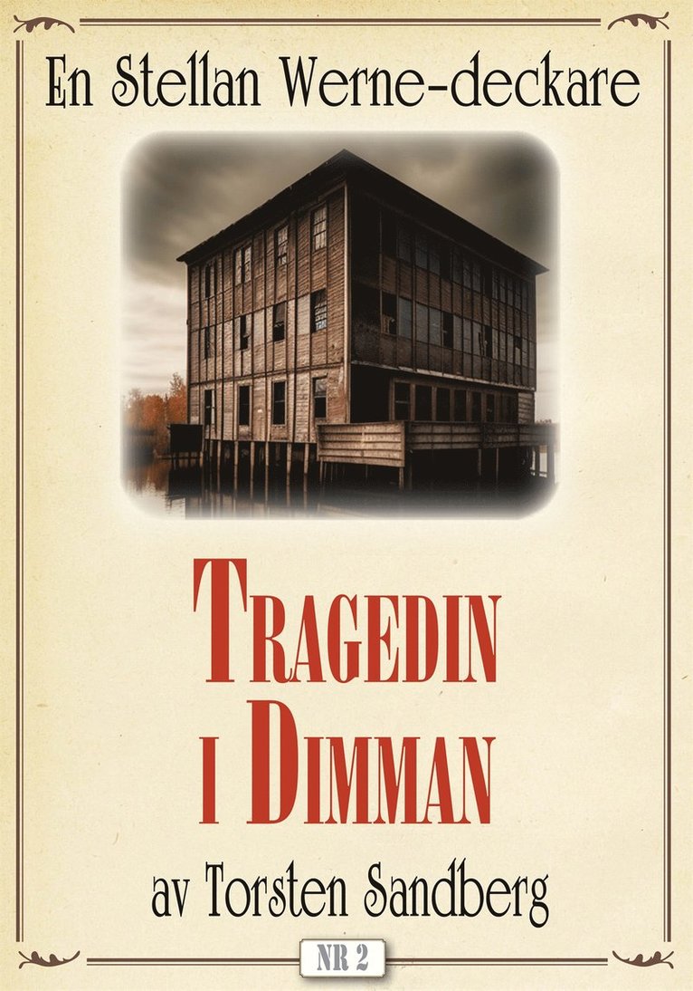 Torsten Sandberg, Mikael Jägerbrand - Tragedin i dimman. Stellan Werne-deckare nr 2. Återutgivning av bok från 1934, E-bok