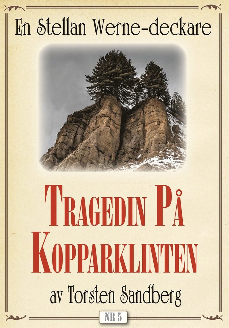 Torsten Sandberg, Mikael Jägerbrand - Tragedin på Kopparklinten. Stellan Werne-deckare nr 5. Återutgivning av text från 1936, E-bok