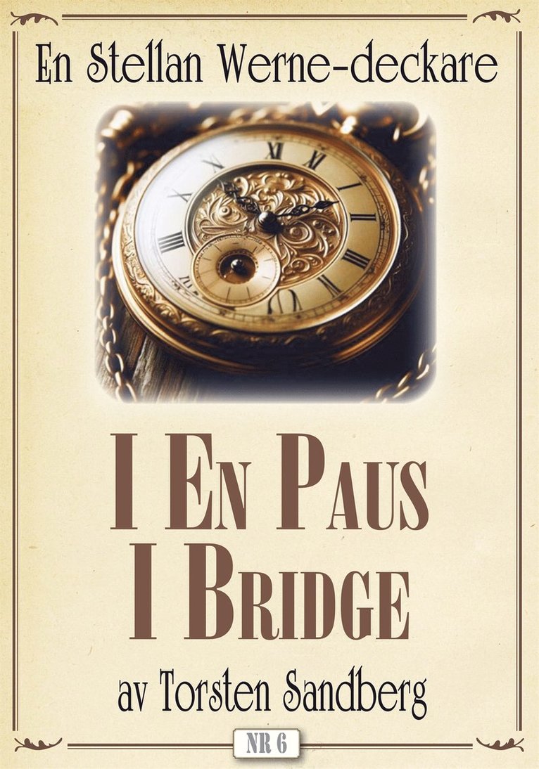 Torsten Sandberg, Mikael Jägerbrand - I en paus i bridge. Stellan Werne-deckare nr 6. Återutgivning av text från 1936, E-bok