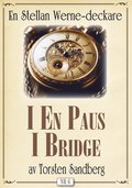 I en paus i bridge. Stellan Werne-deckare nr 6. Återutgivning av text från 1936